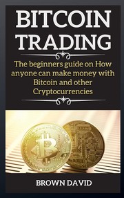 Bitcoin Trading by David Brown