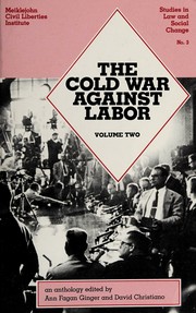 Cover of: The Cold war against labor: volume two