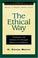 Cover of: The ethical way