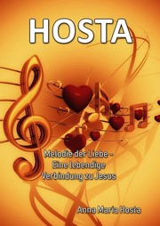 HOSTA - Eine lebendige Beziehung zu Jesus Christus by Anna Maria Hosta 