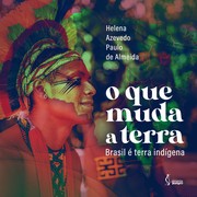 O que muda a terra by Helena Azevedo