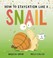 Cover of: How to Staycation Like a Snail