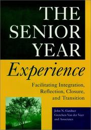 Cover of: The senior year experience: facilitating integration, reflection, closure, and transition