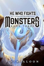 Cover of: He Who Fights with Monsters 3 by Shirtaloon, Shirtaloon