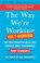 Cover of: The way we're working isn't working