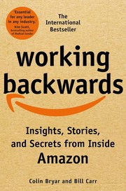 Cover of: Working Backwards: Insights, Stories, and Secrets from Inside Amazon