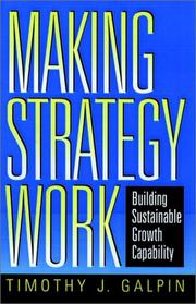 Cover of: Making strategy work: building sustainable growth capability