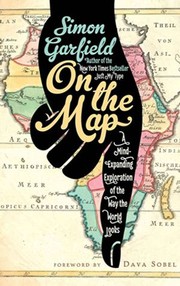 Cover of: On the map: a mind-expanding exploration of the way the world looks