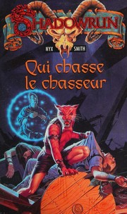 Cover of: Qui chasse le chasseur by Nyx Smith, Nyx Smith