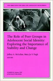 Cover of: The Role of Peer Groups in Adolescent Social Identity: Exploring the Importance of Stability & Change: New Directions for Child and Adolescent Development ... Single Issue Child & Adolescent Development)