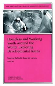 Cover of: Homeless and Working Youth Around the World: Exploring Developmental Issues: New Directions for Child and Adolescent Development (J-B CAD Single Issue Child & Adolescent Development)
