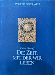 Cover of: Die Zeit, mit der wir leben