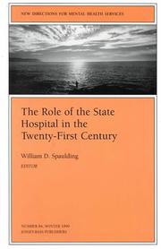 Cover of: New Directions for Mental Health Services, The Role of the State Hospital in the Twenty-First Century, No. 84