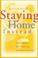 Cover of: Staying home instead