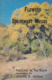 Cover of: Flowers of the Southwest Mesas by Pauline Mead Patraw, Pauline Mead Patraw