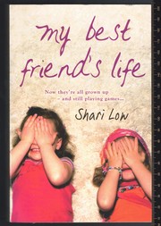 Cover of: My Best Friends Life: Now they're all grown up - and still playing games...