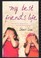 Cover of: My Best Friends Life