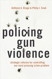 Cover of: Policing Gun Violence: Strategic Reforms for Controlling Our Most Pressing Crime Problem