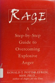 Cover of: Rage: A Step-by-step Guide to Overcoming Explosive Anger