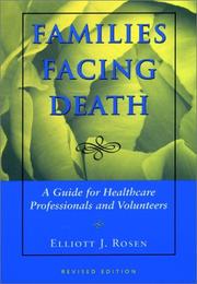 Cover of: Families facing death: a guide for healthcare professionals and volunteers