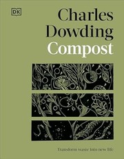 Cover of: Compost: Transform Your Waste into Growing Gold