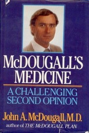 Cover of: McDougall's Medicine: A Challenging Second Opinion