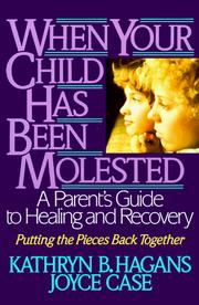 Cover of: When your child has been molested by Kathryn Brohl
