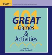 Cover of: 101 Great Games & Activities (Pfeiffer) by Arthur B. VanGundy