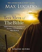 Cover of: Ten Men of the Bible Updated Edition: How God Used Imperfect People to Change the World