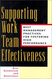 Cover of: Supporting work team effectiveness: best management practices for fostering high performance