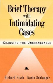 Cover of: Brief therapy with intimidating cases: changing the unchangeable