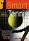 Cover of: Smart tennis