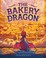 Cover of: Bakery Dragon