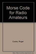 Cover of: Morse code for radio amateurs