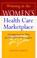 Cover of: Winning in the Women's Health Care Marketplace