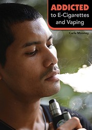 Cover of: Addicted to E-Cigarettes and Vaping