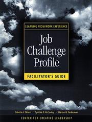 Cover of: Job Challenge Profile, Facilitator's Guide Package (Includes Participant Workbook Pkg, and Facilitator's Guide): Learning from Work Experience (J-B CCL (Center for Creative Leadership)) by Cynthia D. McCauley, Patricia J. Ohlott, Marian N. Ruderman, Center for Creative Leadership