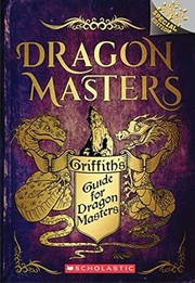 Cover of: Griffith's Guide for Dragon Masters
