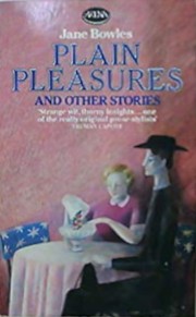 Cover of: Plain Pleasures and Other Stories by Jane Bowles