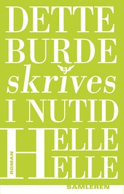 Cover of: Dette burde skrives i nutid: roman