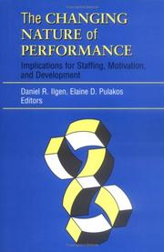 Cover of: The Changing Nature of Performance: Implications for Staffing, Motivation, and Development (J-B SIOP Frontiers Series)