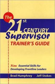 Cover of: The 21st Century Supervisor, Facilitator's Guide: Nine Essential Skills for Frontline Leaders