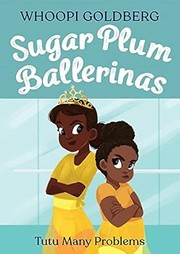 Cover of: Sugar Plum Ballerinas by Whoopi Goldberg, Deborah Underwood, Whoopi Goldberg, Deborah Underwood, Ashley Evans