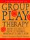 Cover of: The handbook of group play therapy