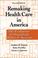 Cover of: Remaking Health Care in America, Second Edition