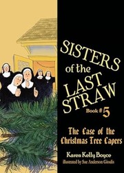 Cover of: Sisters of the Last Straw Vol 5: The Case of the Christmas Tree Capers