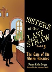 Cover of: Sisters of the Last Straw Vol 3: The Case of the Stolen Rosaries