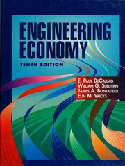 Engineering economy  10th ed.  E. Paul DeGarmo ... [et al.]. by E.Paul de Garmo John R. Canada
