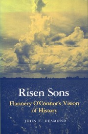 Cover of: Risen sons: Flannery O'Connor's vision of history