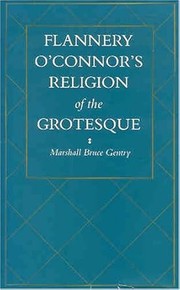 Cover of: Flannery O'Connor's religion of the grotesque